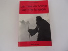 LA MISE EN SCENE COMME LANGAGE. MOURLET Michel