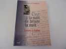 C'EST A LA NUIT  DE BRISER LA NUIT. Lettres à Didier. 1964  1974. LA SOUDIERE Vincent