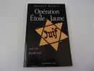 OPERATION ETOILE JAUNE. Suivi de JEUDI NOIR. RAJSFUS Maurice