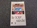 LE XX SIECLE  3  l4école du Louvre. Notices d'histoire de l'art. CONTANS Claire.