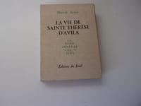 LA VIE DE SAINTE THERESE D'AVILA la dame errante de dieu