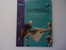 LAPEROUSE . Voyage autour du monde. FERLONI Julia