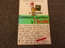 COMMENT SURVIVRE A L'ECOLE. BELLER Roland  COSTA PRADES Bernadette