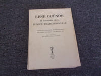 RENE GUENON et l'actualité de ma pensée traditionnelle