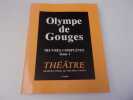 OEUVRES COMPLETES  1  Th&eacute;&acirc;tre. OLYMPE DE GOUGES 