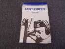 SAINT EXUPERY. Laboureur du ciel. CATE Curtis