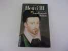 HENRI III. SOLNON Jean Fran&ccedil;ois