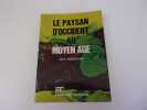 LE PAYSAN D'OCCIDENT AU MOYEN AGE. FOURQUIN Guy