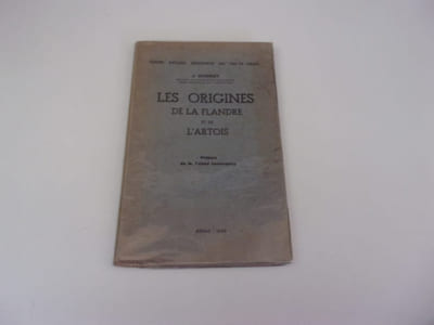 LES ORIGINES DE LA FLANDRE ET DE L'ARTOIS