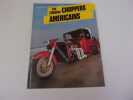 LES FABULEUX CHOPPERS AMERICAINS. MARTINEZ Alberto  DE LA GAROULLAYE Olivier