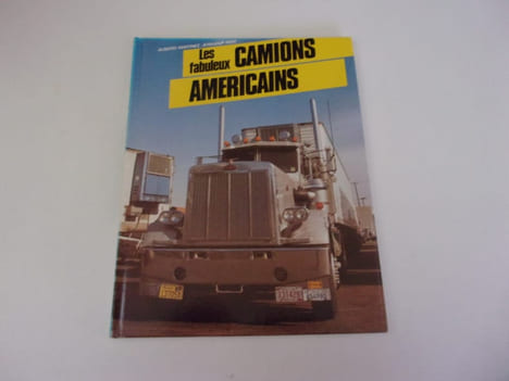 LES FABULEUX CAMIONS AMERICAINS. MARTINEZ Alberto NORY Jean Loup