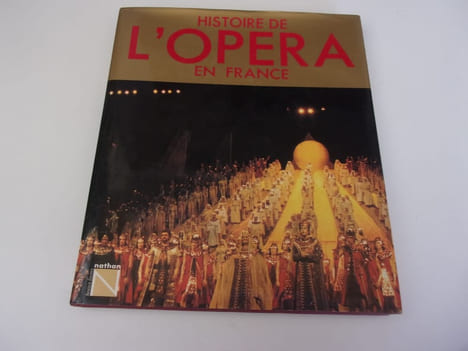 HISTOIRE DE L'OPERA EN FRANCE. CLAUDON Francis MONGREDIEN Jean - DE NYS Carl ROSCHITZ Karlheinz