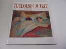 TOULOUSE LAUTREC. DUROZOI Gerard.