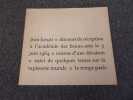 DISCOURS DE RECEPTION AL'ACADEMIE DES BEAUX ARTS . 3 juin 1964. raisons d'une d&eacute;raison suivi de quelques textes sur la tapisserie murale. Le temps ...