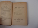 MES VOYAGES. Les 2 tomes. FARRERE Claude