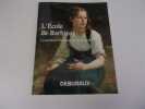 ECOLE DE BARBIZON  La peinture fran&ccedil;aise du XIX si&egrave;cle. DEBURAUX Patrick