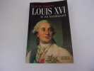 LOUIS XVI . Le roi bienfaisant. DE VIGUERIE Jean