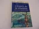 L'ESPRIT DE LA MATIERE DANS SES QUATRES ETATS. HERZOG Bernard
