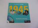 GENERATION 1945  Tout le d&eacute;cor de vos jeunes ann&eacute;es. LEROY Armelle  CHOLLET Laurent