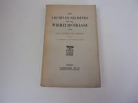 LES ARCHIVES SECRETES DE LA WILHELMSTRASSE 8 Les années de guerre; livre 1. 4 septembre - 30 décembre 1939