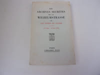 LES ARCHIVES SECRETES DE LA WILHELMSTRASSE 9 Les années de guerre livre 1 18 Mars 10 Mai 1940