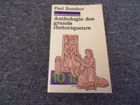 ANTHOLOGIE DES GRANDS RHETORIQUEURS