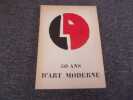 50 ANS D'ART MODERNE. Collectif