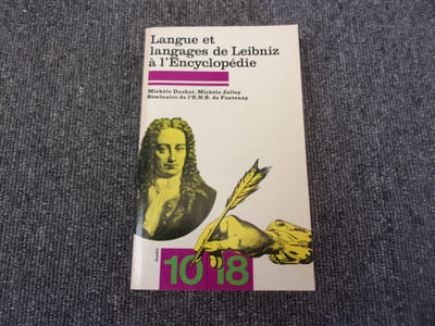LANGUE ET LANGAGES DE LEIBNIZ A L'ENCYCLOPEDIE