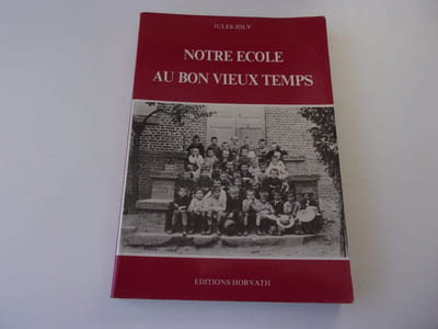 NOTRE ECOLE AU BON VIEUX TEMPS