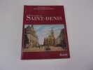 HISTOIRE DE SAINT DENIS. BOURDERON Roger