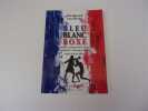 BLEU BLANC BOXE. Figures marquantes de la diversit&eacute; en boxe anglaise. PAILLISER Jean Bernard
