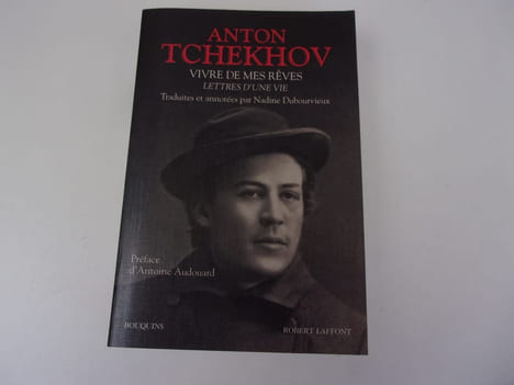 VIVRE DE MES REVES. LETTRES D'UNE VIE. TCHEKHOV Anton