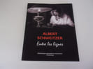 ALBERT SCHWEITZER entre les lignes. Collectif