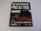 SUR LES TRACES DE PHILEAS FOGG  50 ans d'aviation commerciale fran&ccedil;aise. SIMI Fr&eacute;d&eacute;ric
