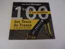 100 & UNE HISTOIRES DES TOURS DE FRANCE EN NORD PAS DE CALAIS. MORTAGNE Jean Pierre