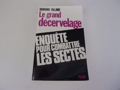 LE GRAND DECERVELAGE Enquete pour combattre les sectes