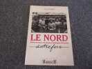LE NORD AUTREFOIS. Valenciennois Avesnois Cambresis Douaisi. COURSIER Alain