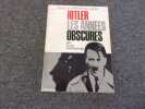 HITLER LES ANNEES OBSCURES. HANFSTAENGL Ernst