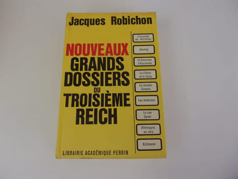 LES NOUVEAUX GRANDS DOSSIERS DE TROISIEME REICH. ROBICHON Jacques