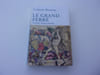 LE GRAND FERRE  Premier h&eacute;ros paysan. BEAUNE Colette