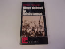 VIVRE DEBOUT LA RESISTANCE. DURAND Pierre