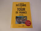 LA FABULEUSE HISTOIRE DU TOUR DE FRANCE. CHANY Pierre  CAZENEUVE Thierry