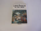 LA VIE QUOTIDIENNE DU CLERGE FRANCAIS AU XVIII si&egrave;cle. PLONGERON Bernard