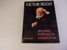 OEUVRES POETIQUES COMPLETES. HUGO Victor