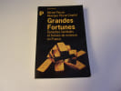 GRANDES FORTUNES  Dynasties familiales et formes de richesse en France. PINCON Michel  PINCON CHARLOT Monique
