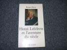 HENRI LEFEBVRE ET L AVENTURE DU SIECLE. HESS RÈmi