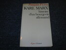 KARL MARX. Histoire d'un bourgeois allemand. LEVY Françoise