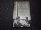 LES AMANTS DE LA LIBERTE. L'aventure de Jean Paul Sartre et Simone de Beauvoir dans le siËcle. MONTEIL Claudine