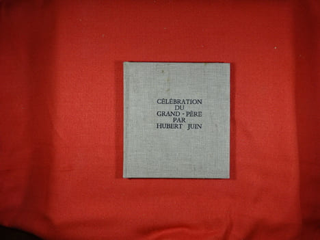 Célébration du grand-père. . [LITTERATURE] - JUIN (Hubert)