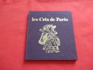 Les Cris de Paris. . [HISTOIRE] - PONS (Georges)